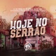 Hoje no Serrao feat MC GW Mc Mr Bim Dj Fiuza Single