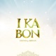 I Ka Bon Single