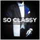 So Classy Single