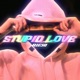 Stupid Love Single