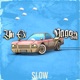 Slow feat Vagos Gang Single