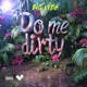 Do Me Dirty Single