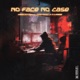 No Face No Case feat Lord Goat Single
