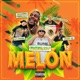 Melon feat Kap G Sauce Walka Bo Bundy Single