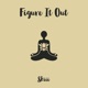 Figure It Out Single