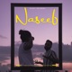 Naseeb Single