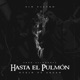 Hasta el Pulmón feat Otein Single