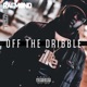 Off the Dribble Single