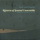 Rivers of Sound Ensemble News from the Mystic Auricle