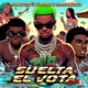 Suelta El Vota Suelta El Vota Remix Single