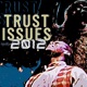 Trust Issues 2012