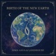 Birth Of The New Earth