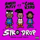 STR8 DROP feat The Cool Kids Single
