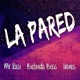 La Pared feat Butanda Boss Ivanes Single