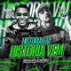 História Vai Historia Vem feat DJ BM PROD Single