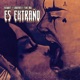 Es Extraño feat Flako Dogg Sloowtrack Single