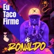 Eu Taco Firme Single