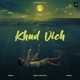 Khud Vich feat Bawa Single