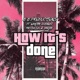 How It s Done feat Wealthy Robando TheFiveSix Harlay Single