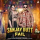 Sanjay Dutt Fail feat Peehu Yadav Single