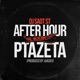 PTAZETA AFTER HOUR THE MIXTAPE Single