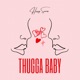 Thugga Baby Single