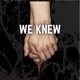 We Knew Single