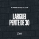 Larguei Pente de 30 Single