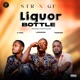 Liquor Bottle feat Cmal Krahnboi Leowin GF Single