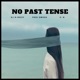 No Past Tense feat Fred Owusu C N Single