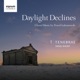 Daylight Declines Choral Music by Paweł Łukaszewski