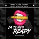 La Tengo Ready vol 1 feat Zoa thuglife Chicho Gamboa Niko Flighte Dj shoure Shani Jhony40 Single