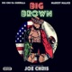 Big Brown feat Big Chu Da Guerilla Marcky Malice Single