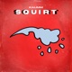 Squirt Single