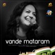 Vande Mataram From Vande Mataram Single