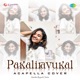 Pakaliravukal Acapella Cover Single