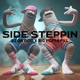 SIDE STEPPIN feat BZ DA GOD Single