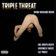 Triple Threat feat Hoodrich Tweeze 567 Profit Single
