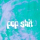 Pop Shit Single