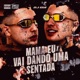 Mama Eu X Vai Dando uma Sentada Remix Single