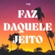 Faz Daquele Jeito Single
