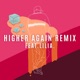 Higher Again feat LiLia Remix Single