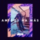 Amigos Na Más Single