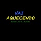Vai Aquecendo Single