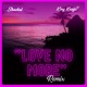 Love No More Remix Single