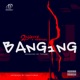Banging feat Hayoniel Single