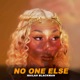 No One Else Single