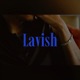 Lavish feat SOLOCELO Single