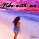 Vibe With Me feat Stoney Single