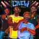 Crew Remix feat Gucci Mane Brent Faiyaz Shy Glizzy Single
